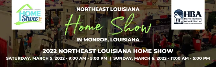 Northeast Louisiana Home Show: What you need to know
