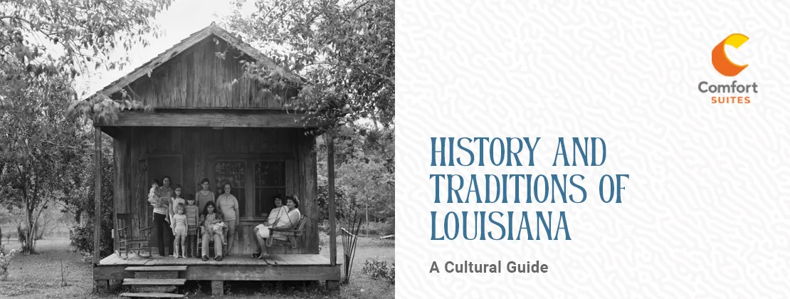 History And Traditions Of Louisiana: A Cultural Guide