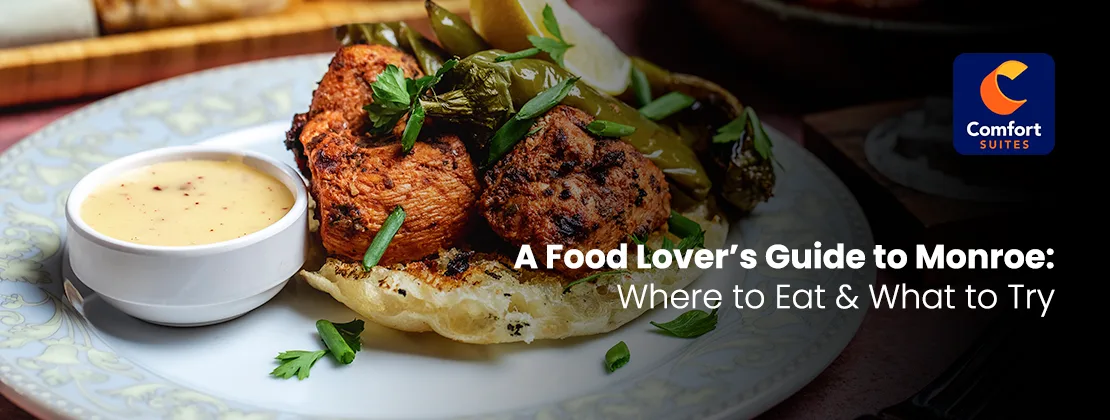 A Food Lover’s Guide To Monroe: Where To Eat & What To Try