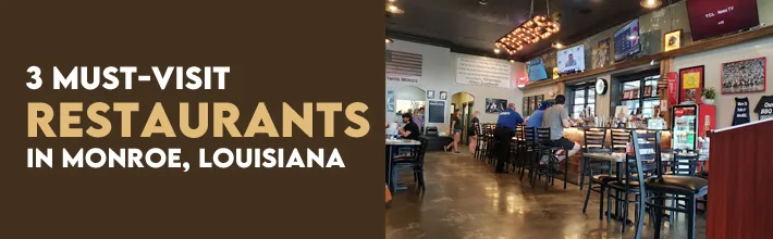 must-visit restaurants in Monroe, Louisiana
