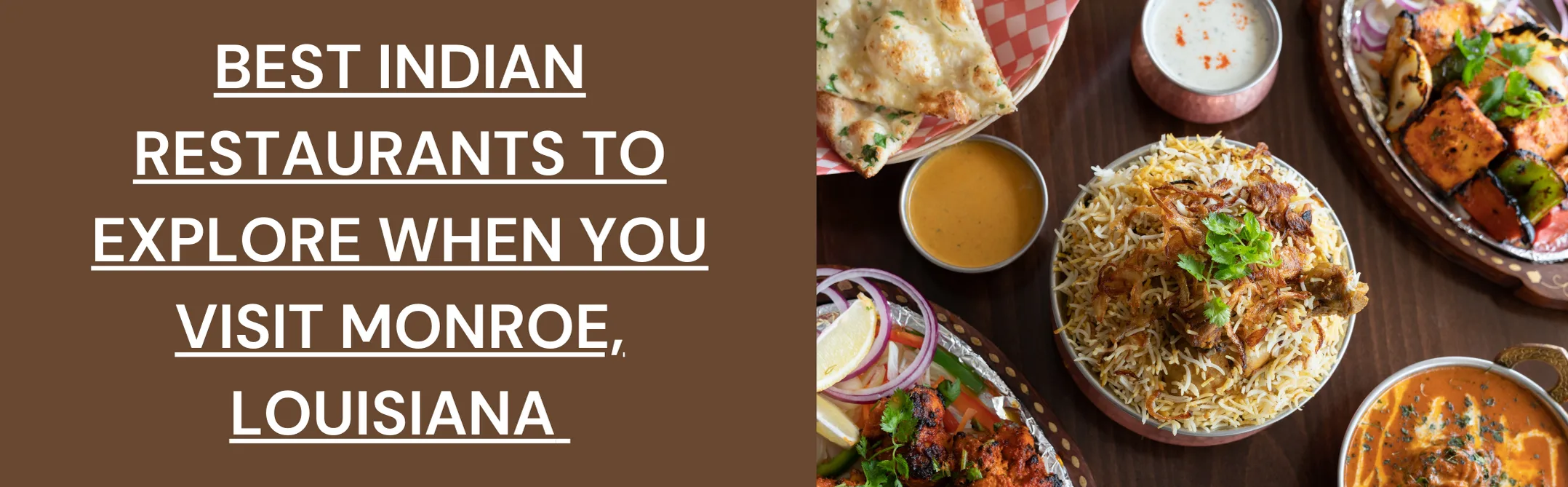 Best Indian restaurants to explore when you visit Monroe, Louisiana