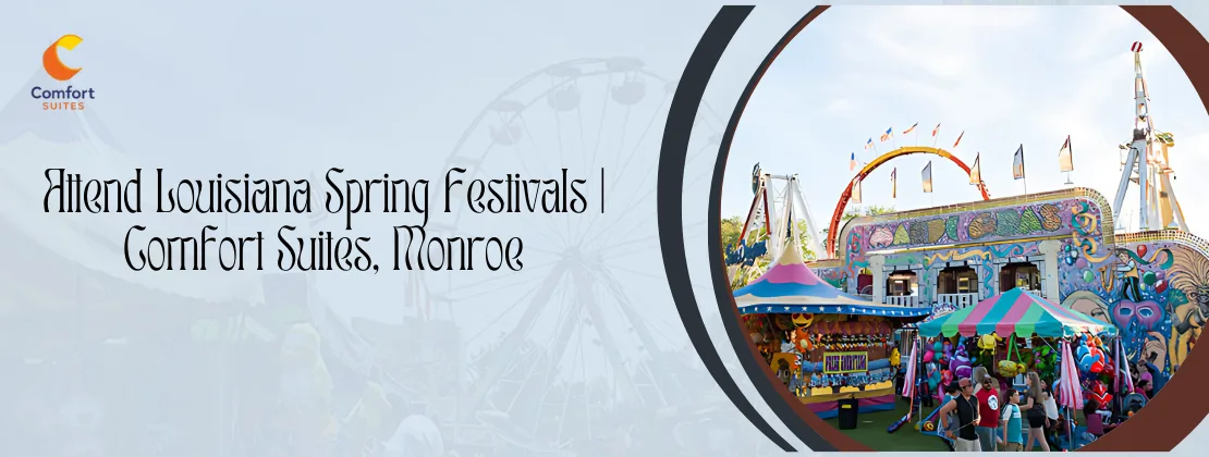 Attend Louisiana Spring Festivals