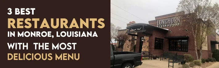 best restaurants in Monroe, Louisiana with the most delicious menu