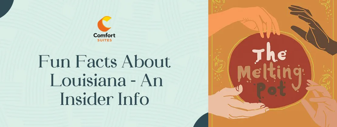 Fun Facts About Louisiana - An Insider Info