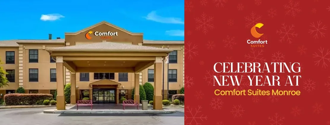 Celebrating New Year At Comfort Suites Monroe