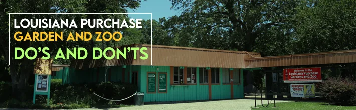 Louisiana Purchase Garden and Zoo – Do’s and Don’ts