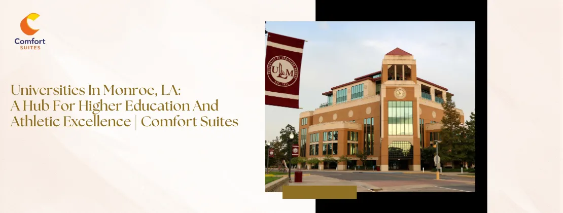 Universities In Monroe, LA: A Hub For Higher Education And Athletic Excellence