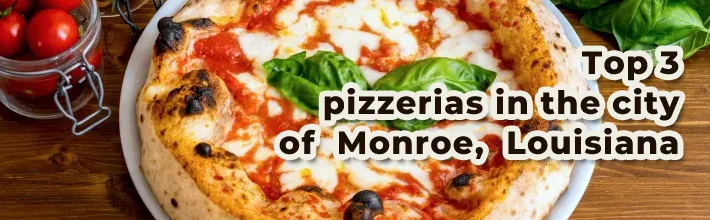pizzerias in the city of Monroe, Louisiana