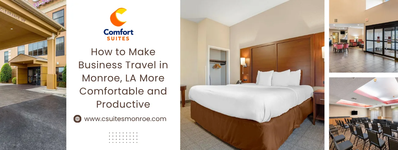 Comfort Suites Monroe hotel room for business travelers in Monroe LA